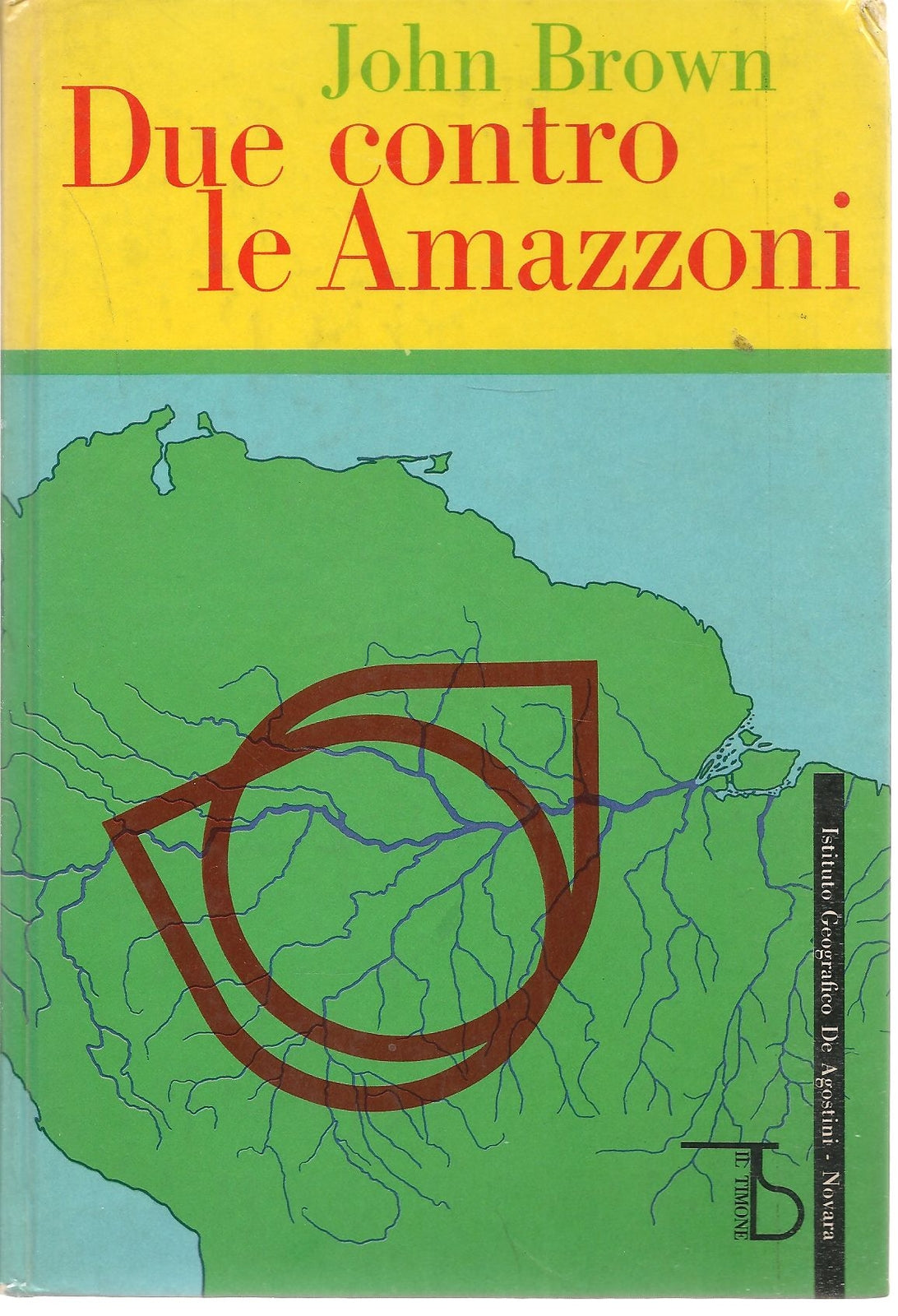 DUE CONTRO LE AMAZZONI - JOHN BROWN