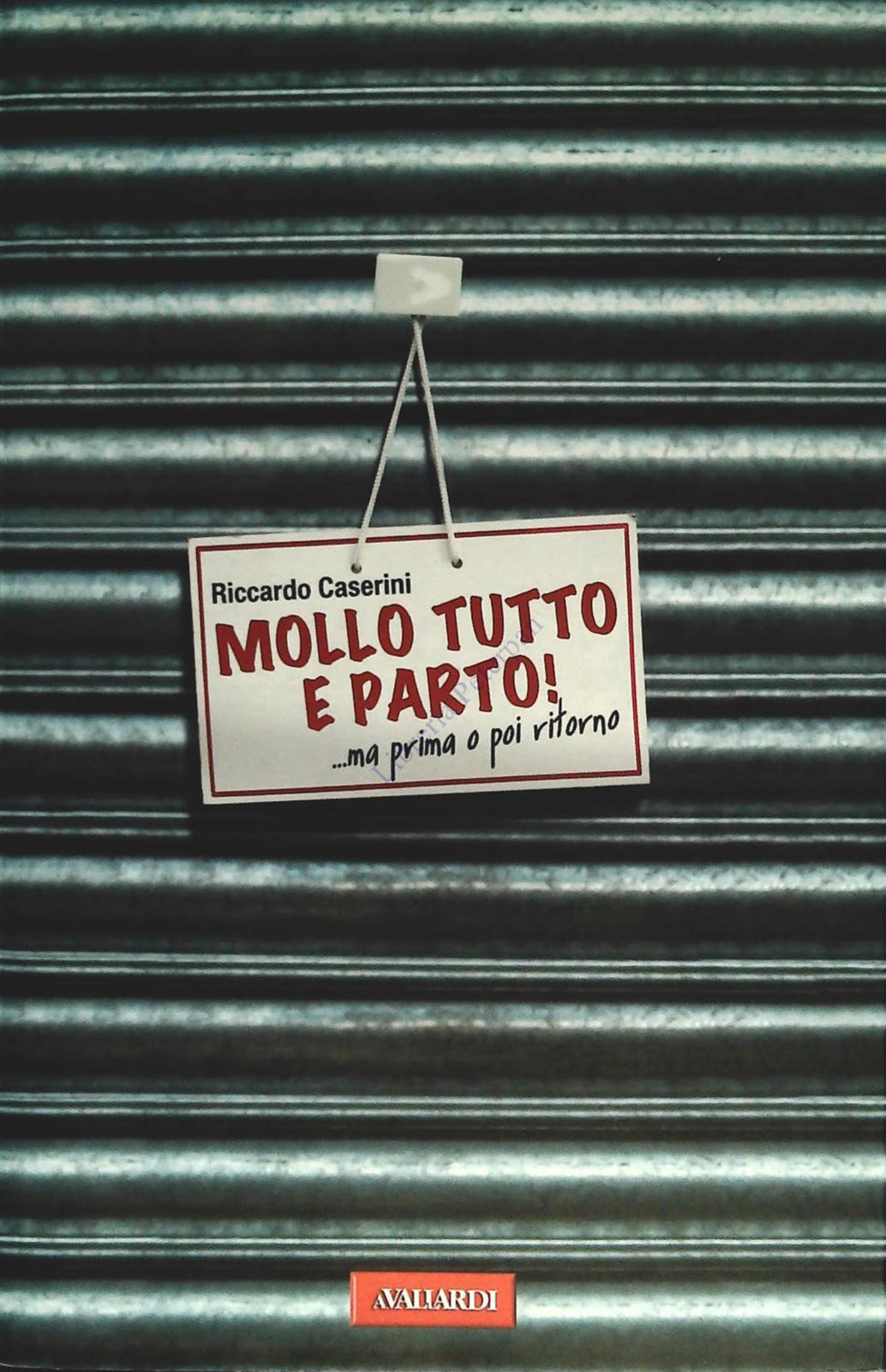 MOILLO TUTTO E PARTO - RICCARDO CASERINI - VALLARDI 2010