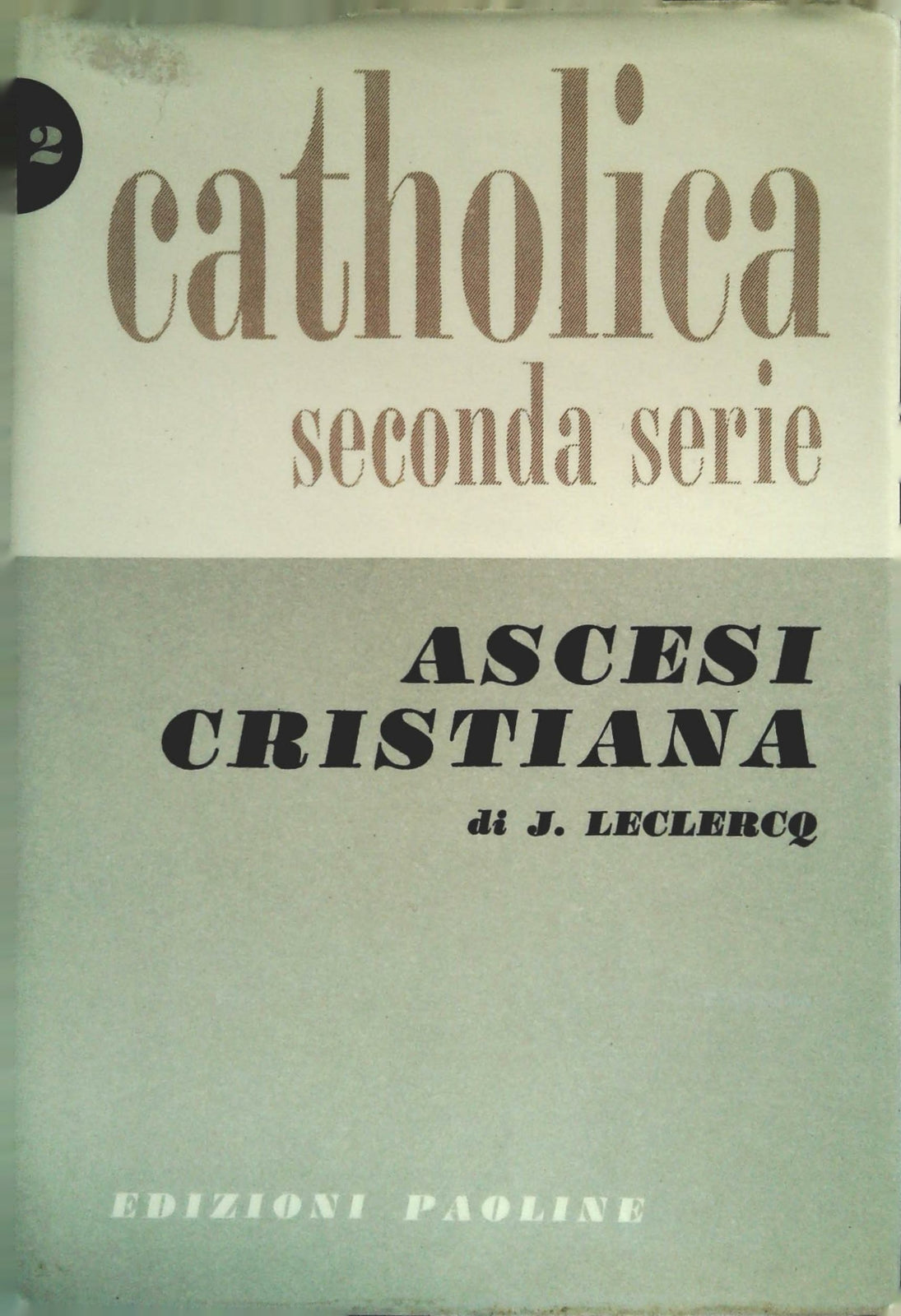 ASCESI CRISTIANA - JACQUES LECLERCQ