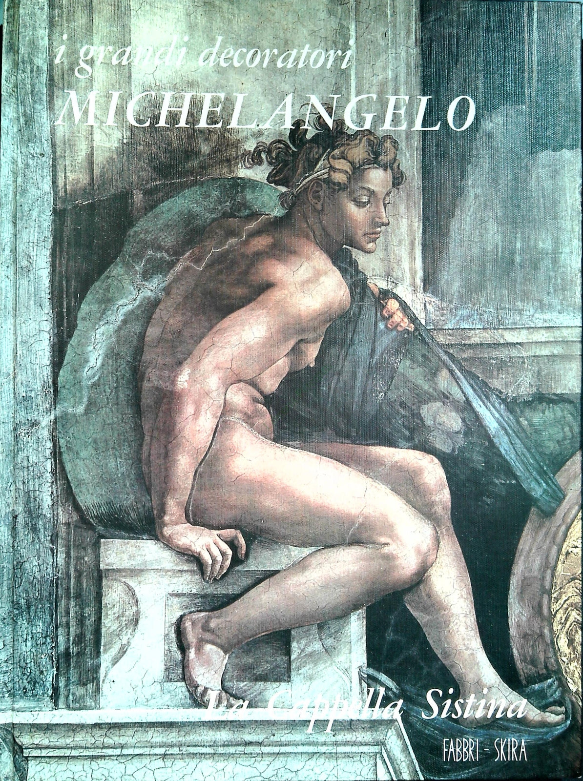 I GRANDI DECORATORI - MICHELANGELO. LA CAPPELLA SISTINA