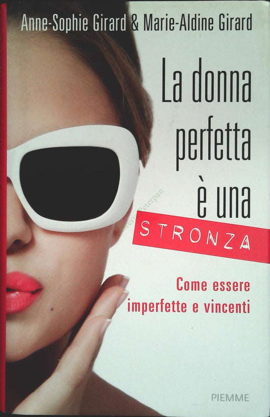 LA DONNA PERFETTA E' UNA STRONZA - GIRARD - PIEMME 2014 - OUTLET DEL LIBRO