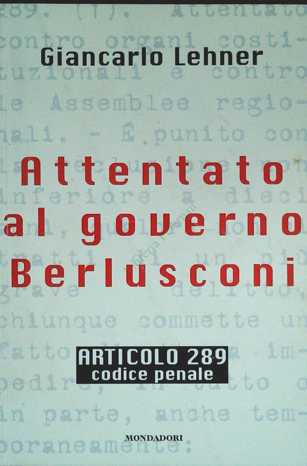 ATTENTATO AL GOVERNO BERLUSCONI - G. LHENER - MONDADORI 1997 - OUTLET DEL LIBRO