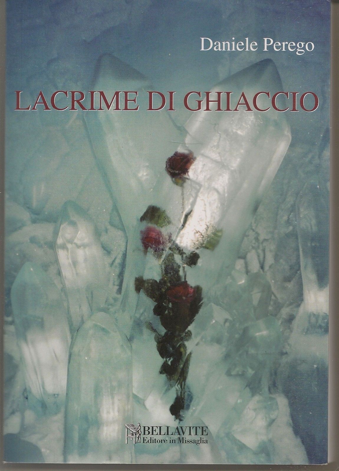 LACRIME DI GHIACCIO - DANIELE PEREGO