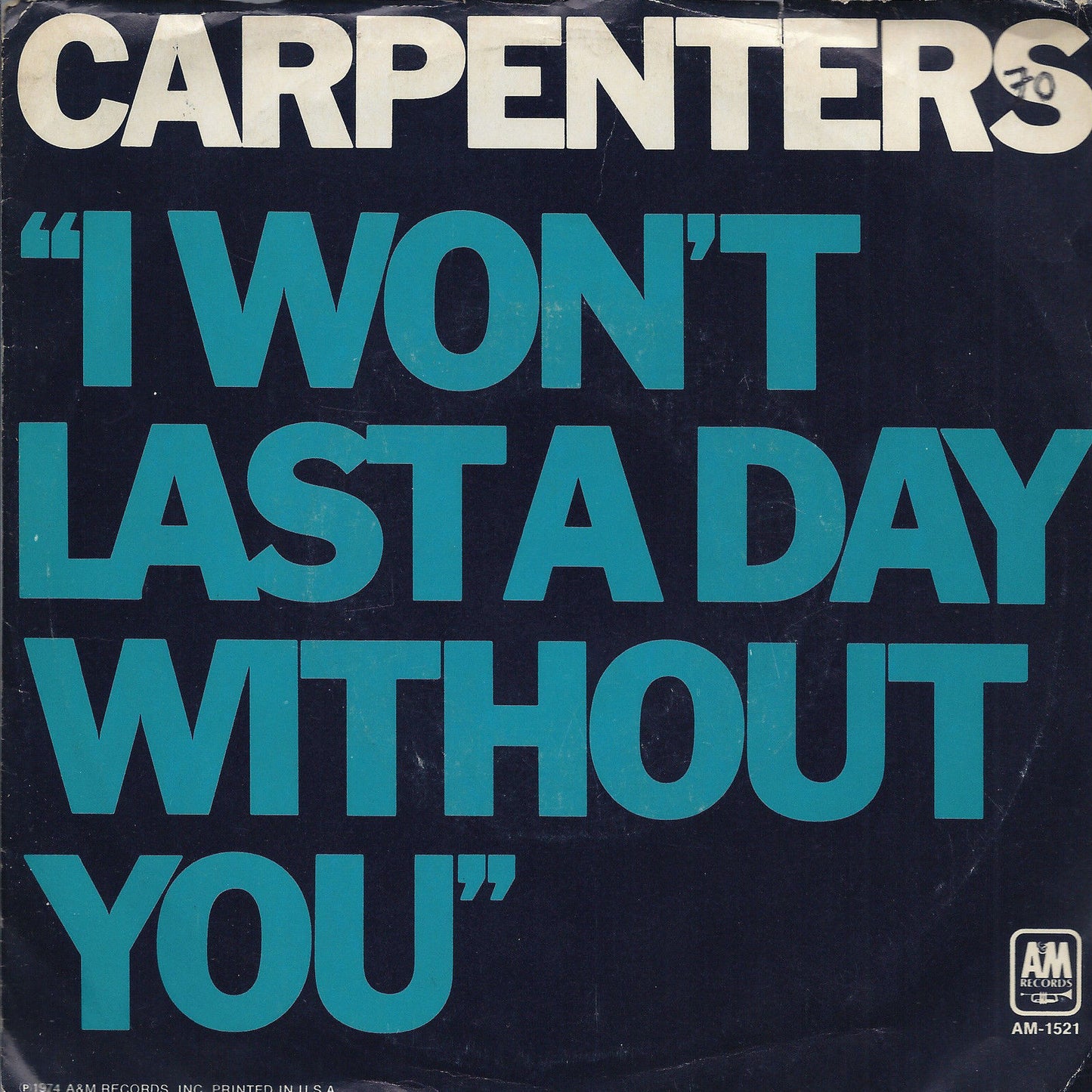 I WON'T LAST DAY WITHOUT YOU - ONE LOVE # CARPENTERS   (USA  1974)