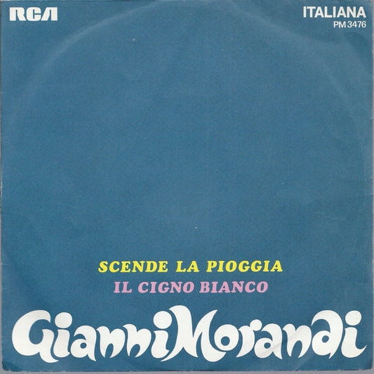 SCENDE LA PIOGGIA - IL CIGNO BIANCO -- GIANNI MORANDI