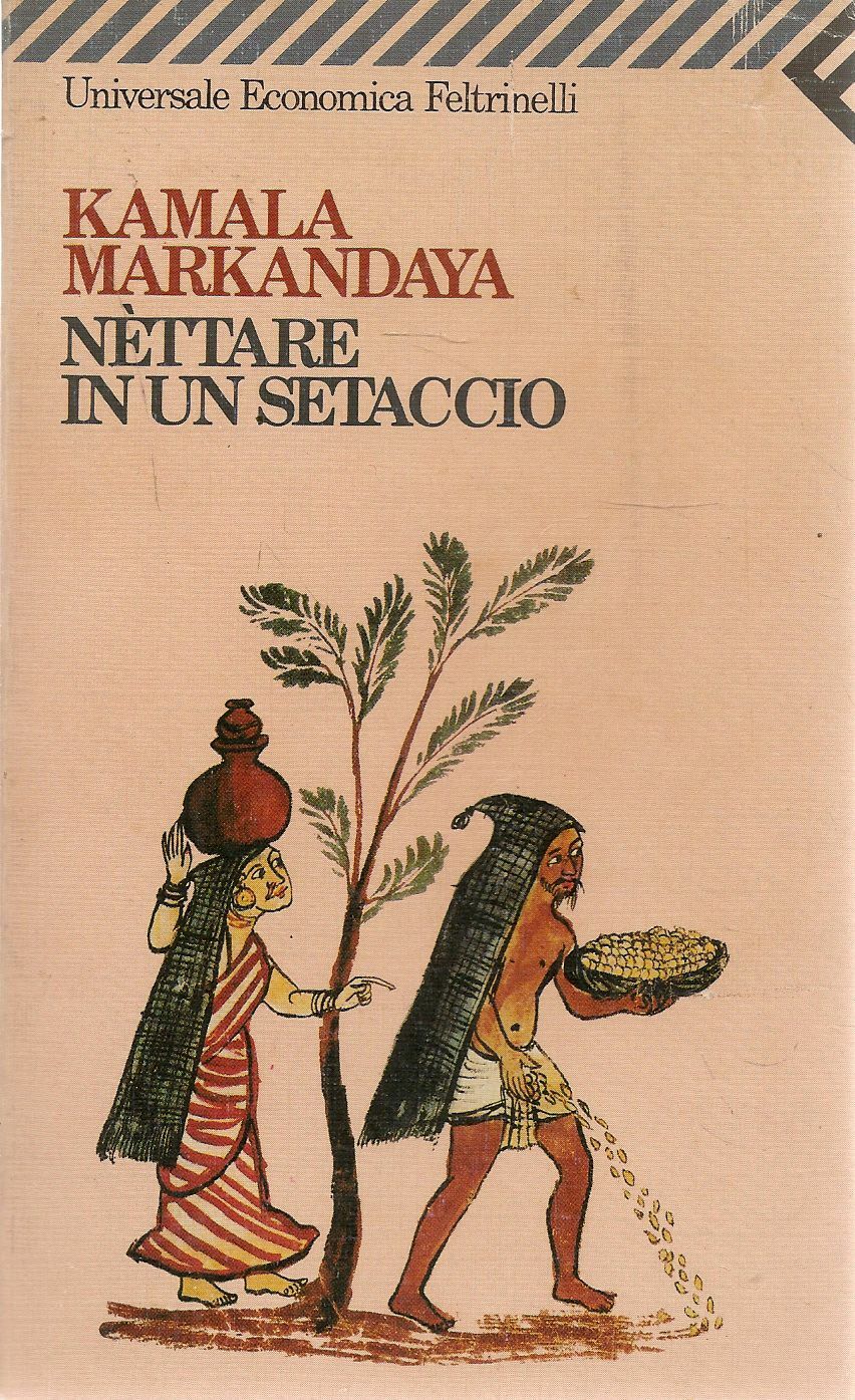 NETTARE IN UN SETACCIO - KAMALA MARKANDAYA