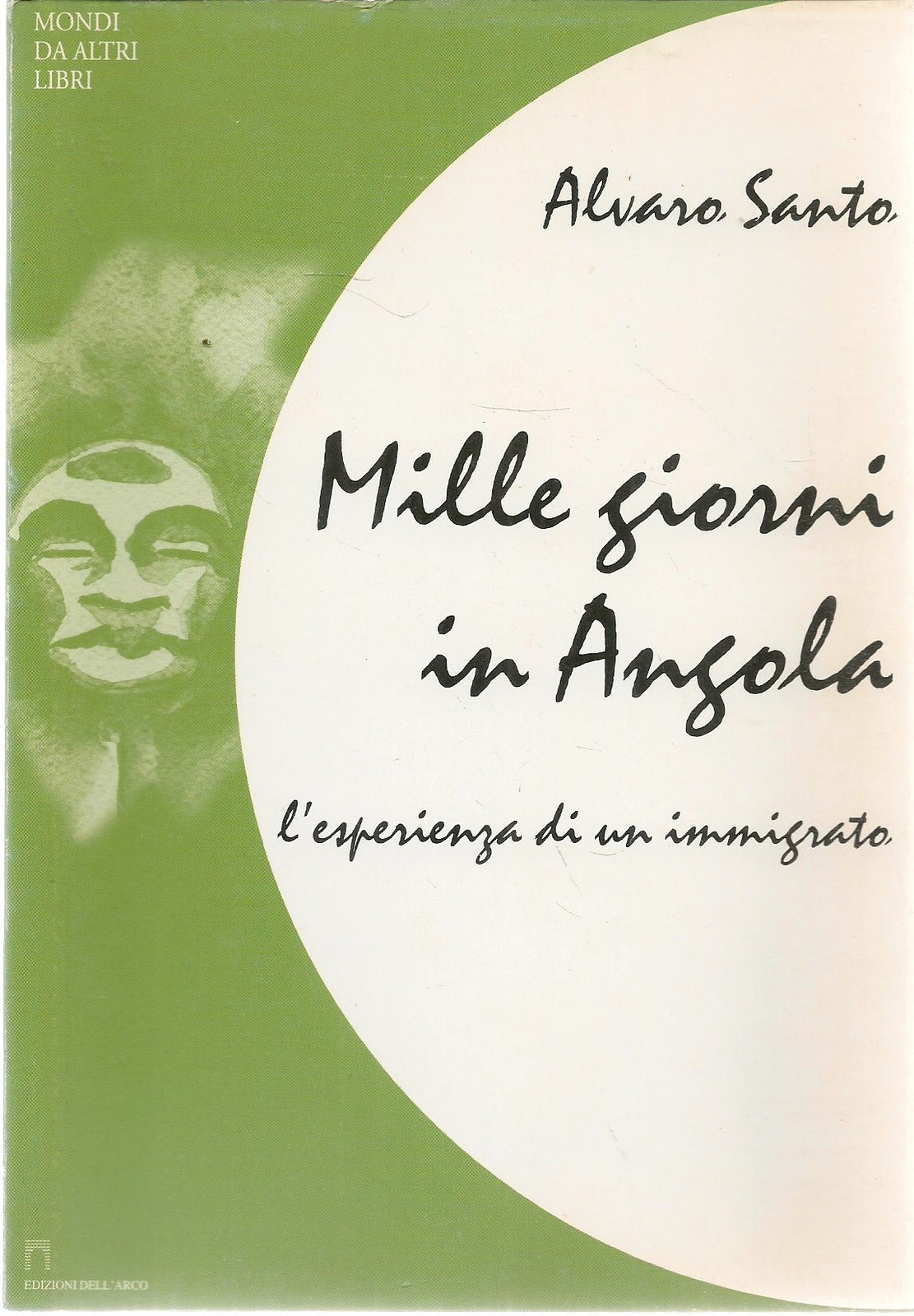 MILLE GIORNI IN ANGOLA - ALVARO SANTO VOL. 1 - OUTLKET DEL LIBRO