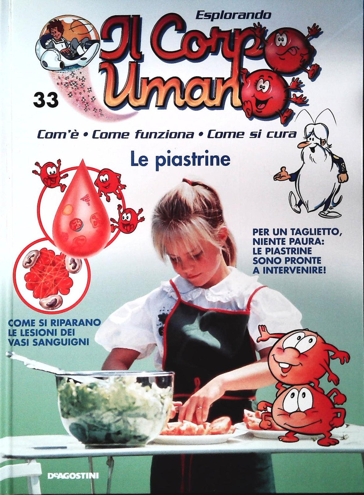 ESPLORANDO IL CORPO UMANO N. 33 - LE PIASTRINE - DE AGOSTINI 2004