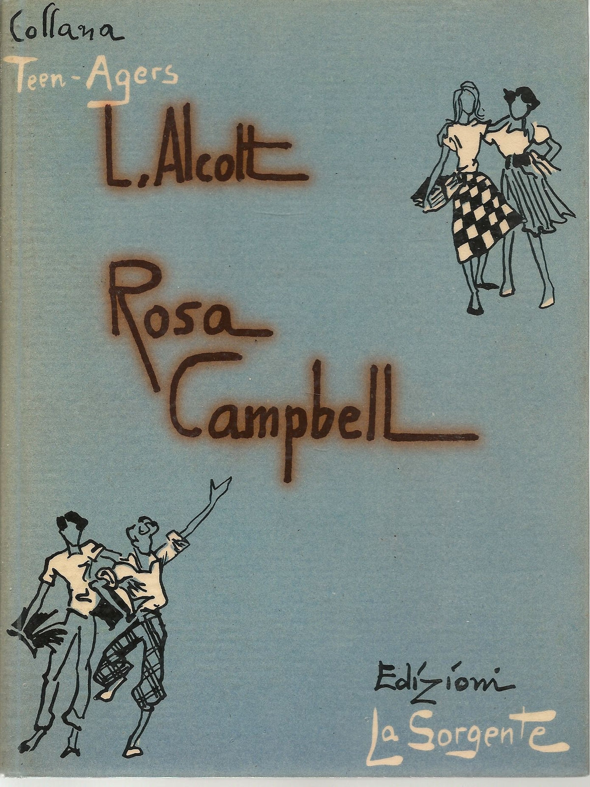 ROSA CAMPBELL - LUISA ALCOTT    ED. LA SORGENTE 1952