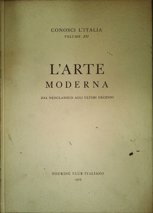 CONOSCI L'ITALIA - VOL. 12 - L'ARTE MODERNA