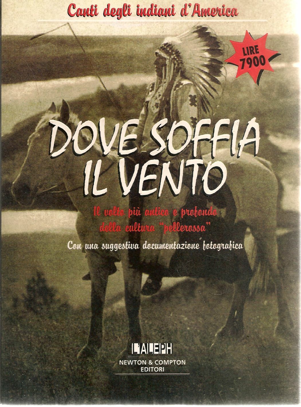 DOVE SOFFIAI L VENTO. CANTI DEGLI INDIANI D'AMERICA