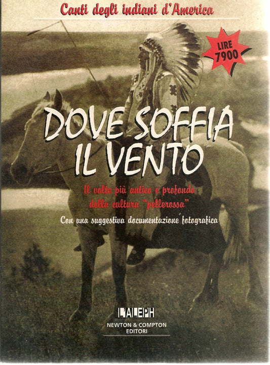 DOVE SOFFIAI L VENTO. CANTI DEGLI INDIANI D'AMERICA
