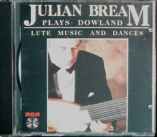 JULIAN BREAM. PLAYS DOWLAND LUTE MUSIC AND DANCES - CD