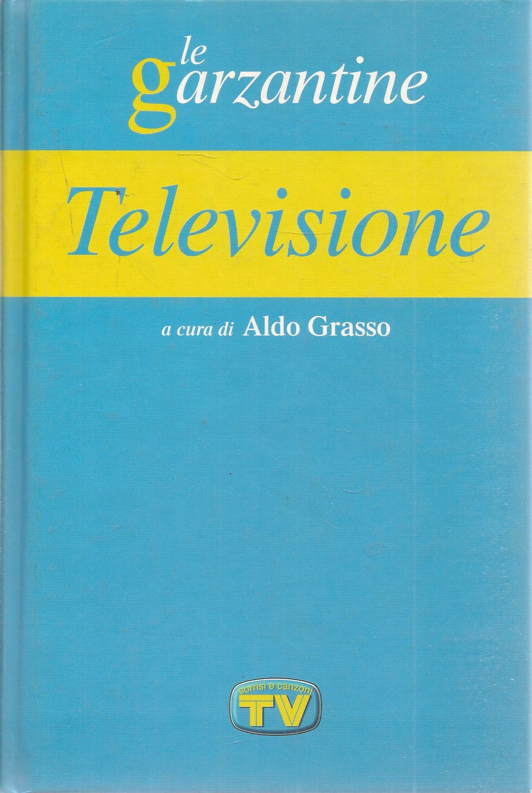 ENCICLOPEDIA DELLA TELEVISIONE - LE GARZANTINE SORRISIE E CANZONI