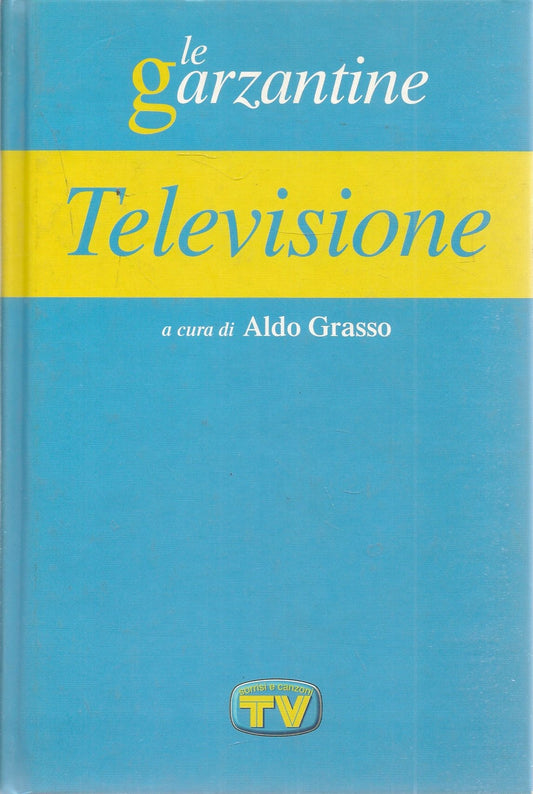 ENCICLOPEDIA DELLA TELEVISIONE - LE GARZANTINE SORRISIE E CANZONI