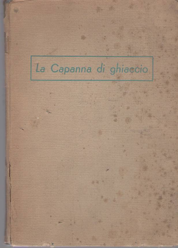 LA CAPANNA DI GHIACCIO - DELIA GRAZIA