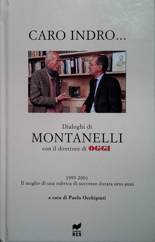 CARO INDRO...DIALOGHI DI MONTANELLO CON IL DIRETTORE DI OGGI