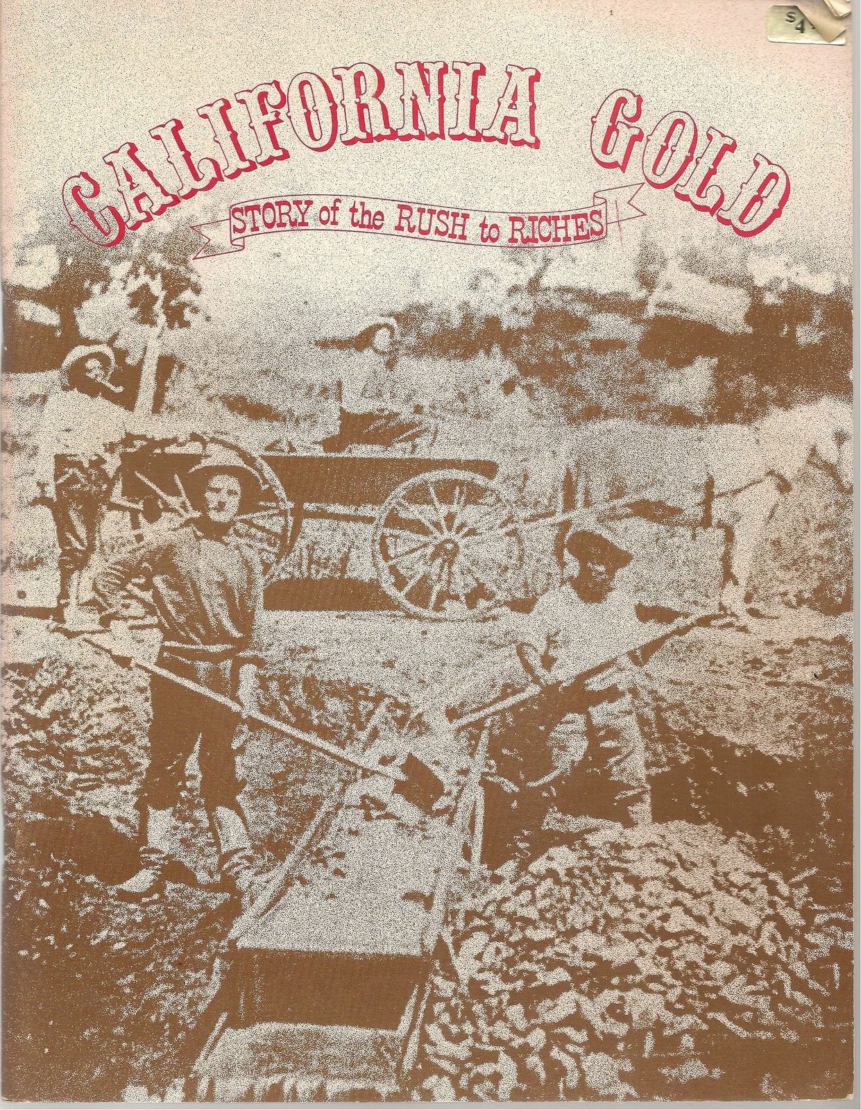 CALIFORNIA GOLD - STORY OF THE RUSH TO RICHES     ENGLISH TEXT