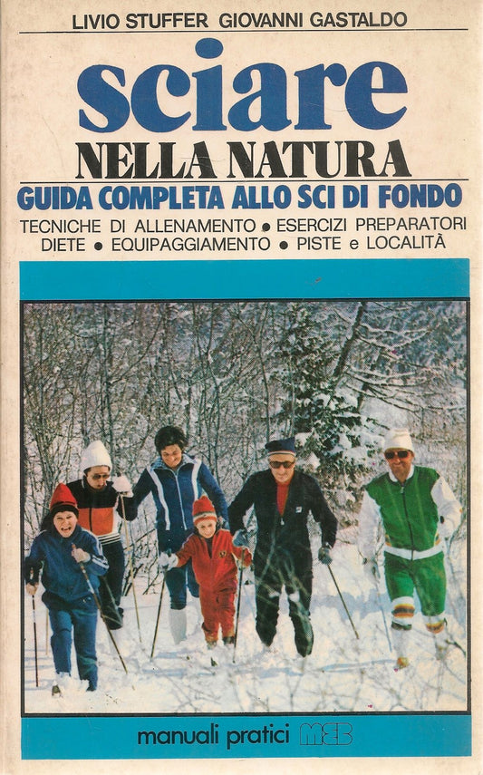 SCIARE NELLA NATURA - LIVI OSTUFFER-GIOVANNI GASTALDO