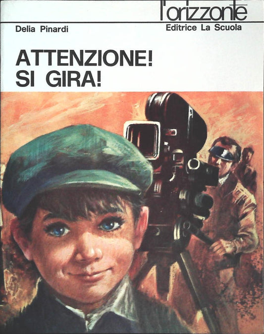 ATTENZIONE SI GIRA - DELIA PINARDI - LA SCUOLA 1972