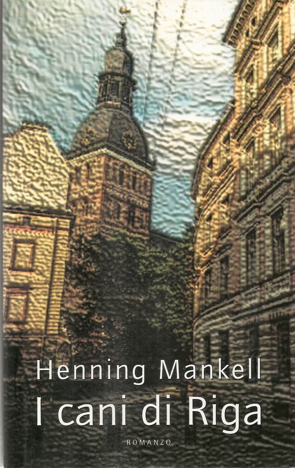I CANI DI RIGA - HENNING MANKELL