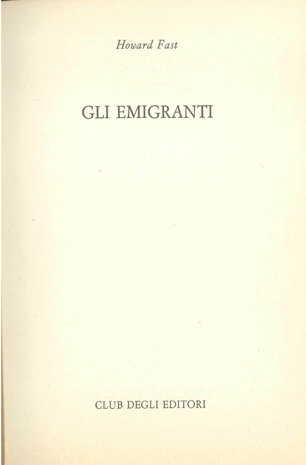 GLI EMIGRANTI - HOWARD FAST