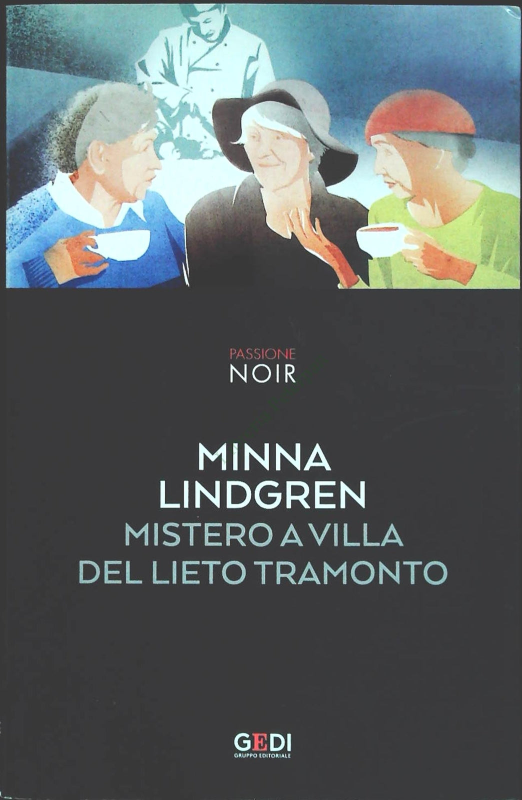 MISTERO A VILLA DEL LIETO TRAMONTO - MINNA LINDGREN