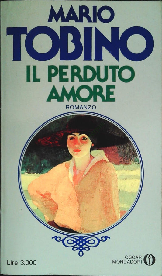IL PERDUTO AMORE - MARIO TOBINO - MONDADORI 1981 - OUTLET DEL LIBRO
