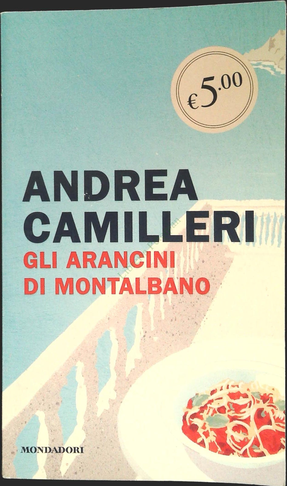 GLI ARANCINI DI MONTALBANAO - ANDREA CAMILLERI - MONDADORI 2014-OUTLET DEL LIBRO