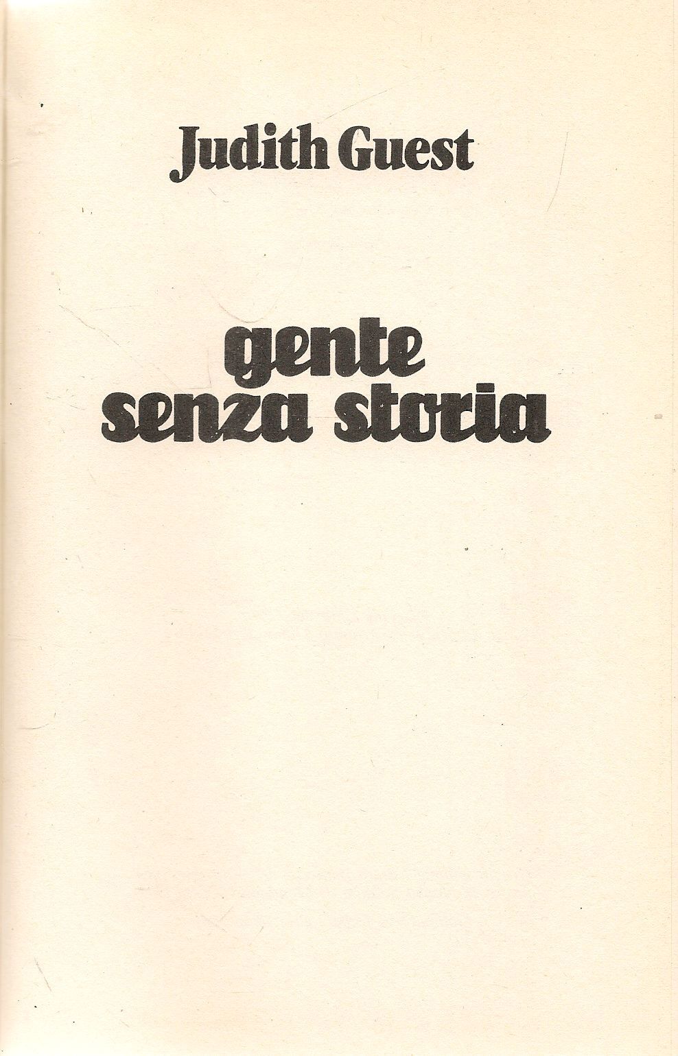 GENTE SENZA STORIA - JUDITH GUEST - CLUB DEL LIBRO 1981