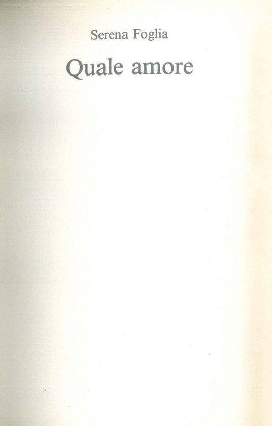 QUALE AMORE - SERENA FOGLIA - ED. CDE