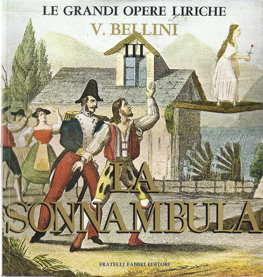 V. BELLINI  # LA SONNANBULA - Vol. 3 - GRANDI OPERE LIRICHE 44 - FABBRI ED.