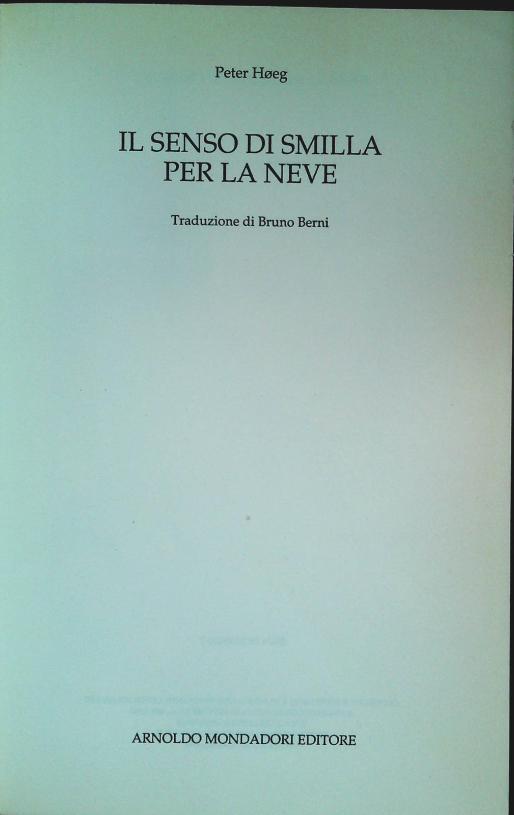 IL SENSO DI SMILLAPER LA NEVE - PETER HOEG - MONDADORI 1994