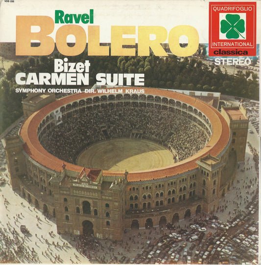 RAVEL - BOLERO - BIZET - CARMEN, SUITE - SIMPHONY ORCHESTRA  Dir. WILHELM KRAUS