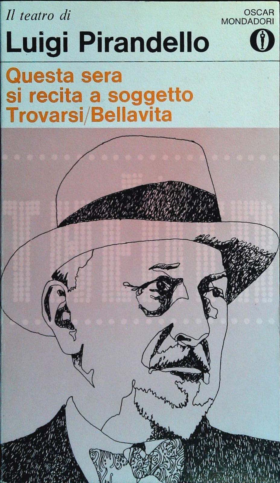 QUESTA SERA SI RECITA A SOGGETTO-TROVARSI -BELLAVITA - PIRANDELLO-GARZANTI 1975