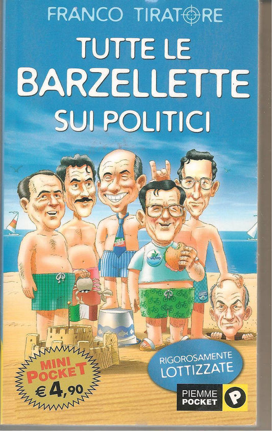 TUTTE LE BARZELLETTE SUI POLITICI - FRANCO TIRATORE-PIEMME 2005-OUTLET DEL LIBRO