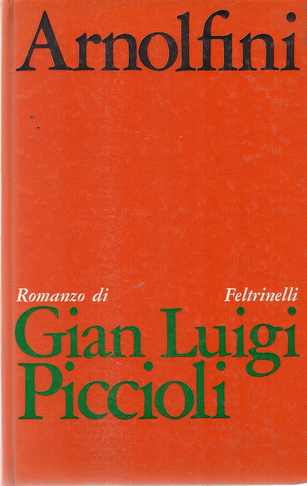 ARNOLFINI - GIAN LUIGI PICCIOLI