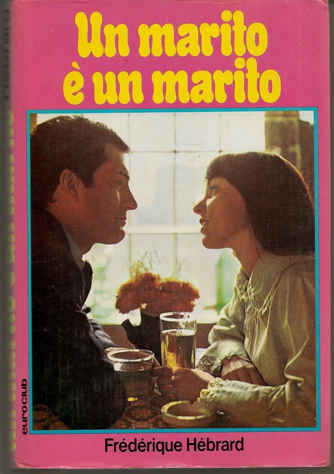 UN MARITO E' UN MARITO - FREDERIQUE HEBRARD