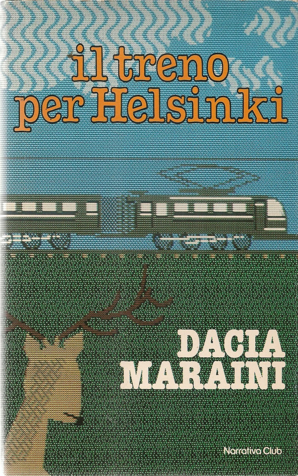 UN TRENO PER HELSINKI - DACIA MARAINI