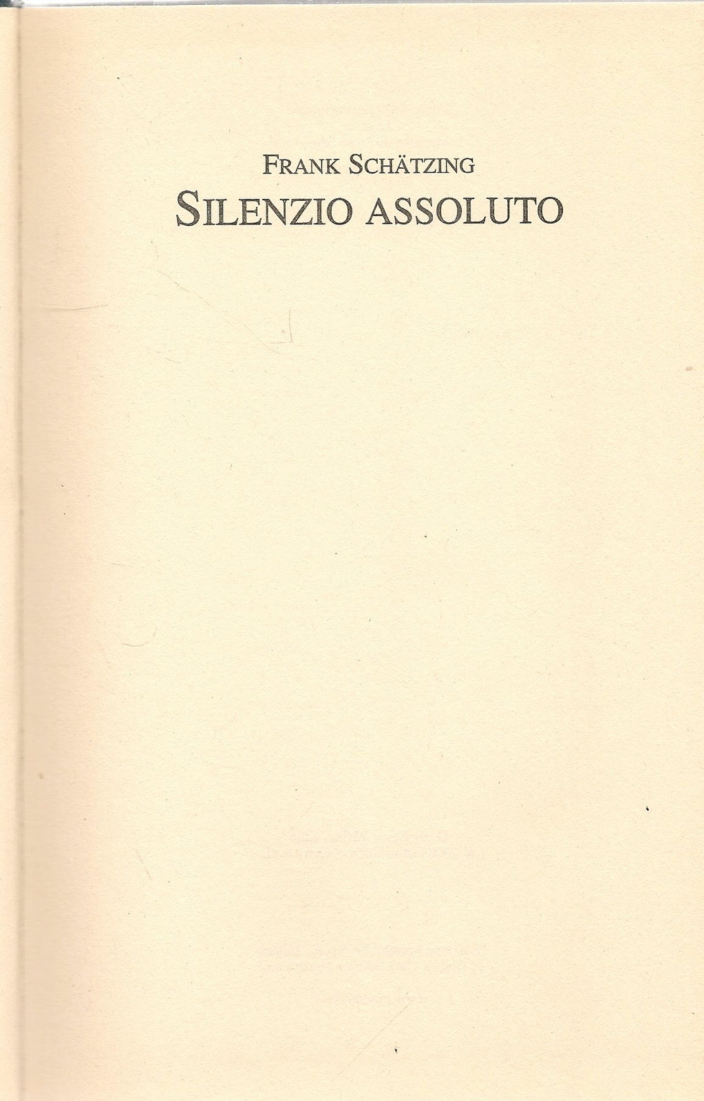 IL SILENZIO ASSOLUTO - FRANK SCHATZING
