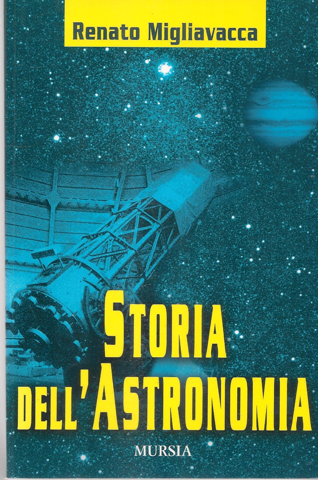 STORIA DELL'ASTRONOMIA - RENATO MIGLIAVACCA