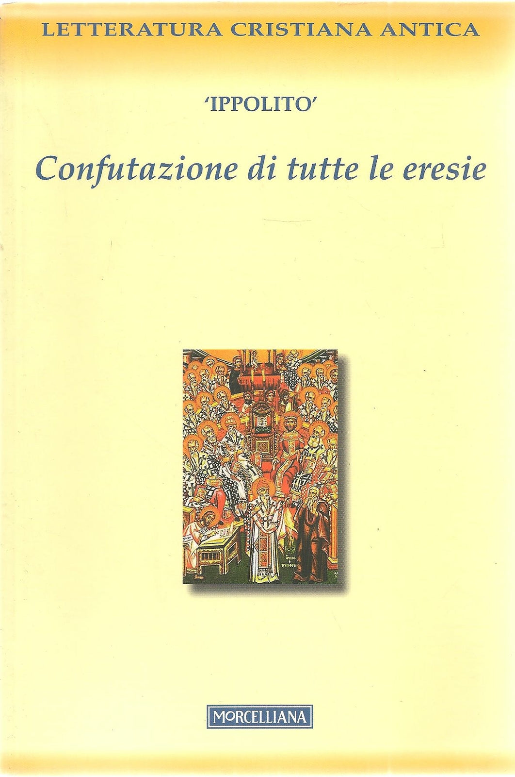 CONFUTAZIONE DI TUTTE LE ERESIE - IPPOLITO