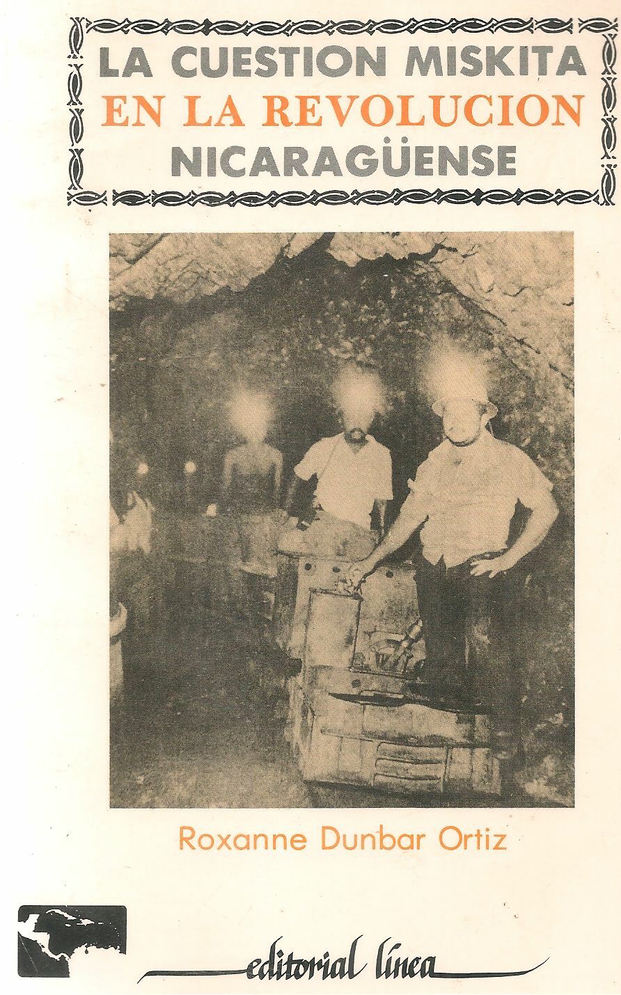 LA CUESTION MISKITA EN LA REVOLUZION NICARAGUENSE - OXAANNE DUNBAR ORTIZ