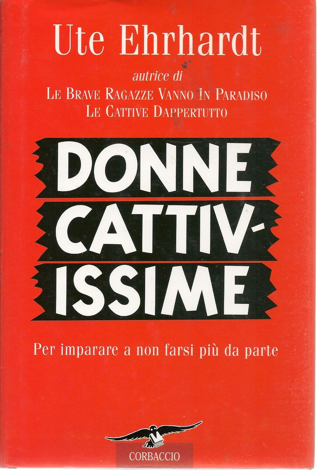 DONNE CATTIVISSIME - UTE EHRHARDT