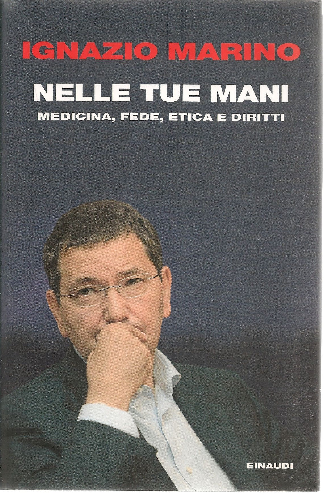 NELLE TUE MANI - IGNAZIO MARINO