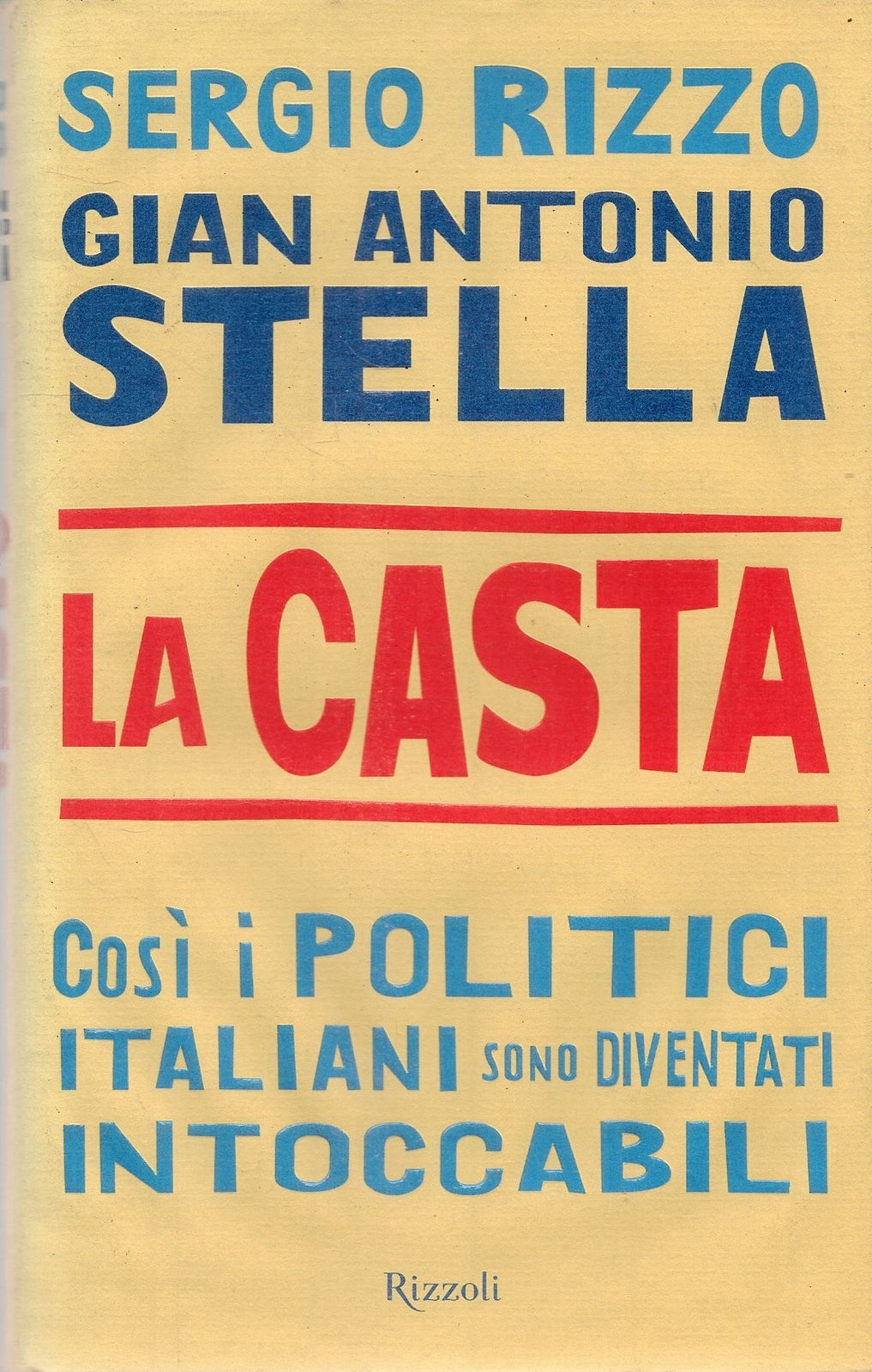 LA CASTA - SERGIO RIZZO-GIAN ANTONIO STELLLA