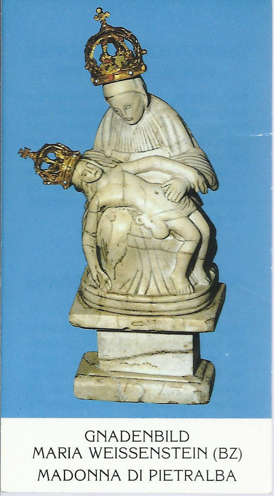 GNADENBILD MARIA WEISSENSTEIN - MADONNA DI PIETRALBA - SANTI