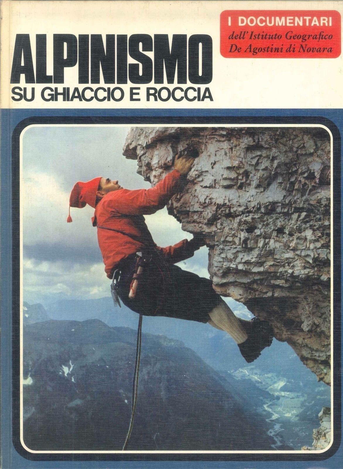 I DOCUMENTARI - ALPINISMO SU GHIACCI O E ROCCIA