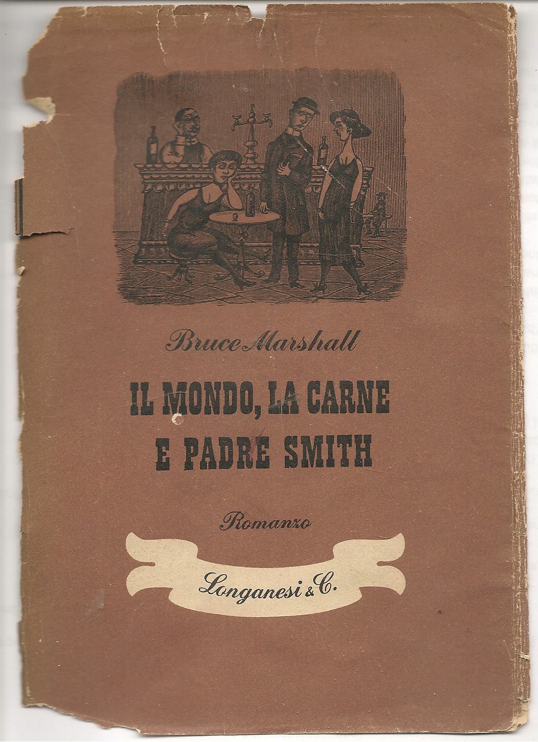 IL MONDO LA CARNE PADRE SMITH - BRUCE MARSHALL   ED. LONGANESI 1949