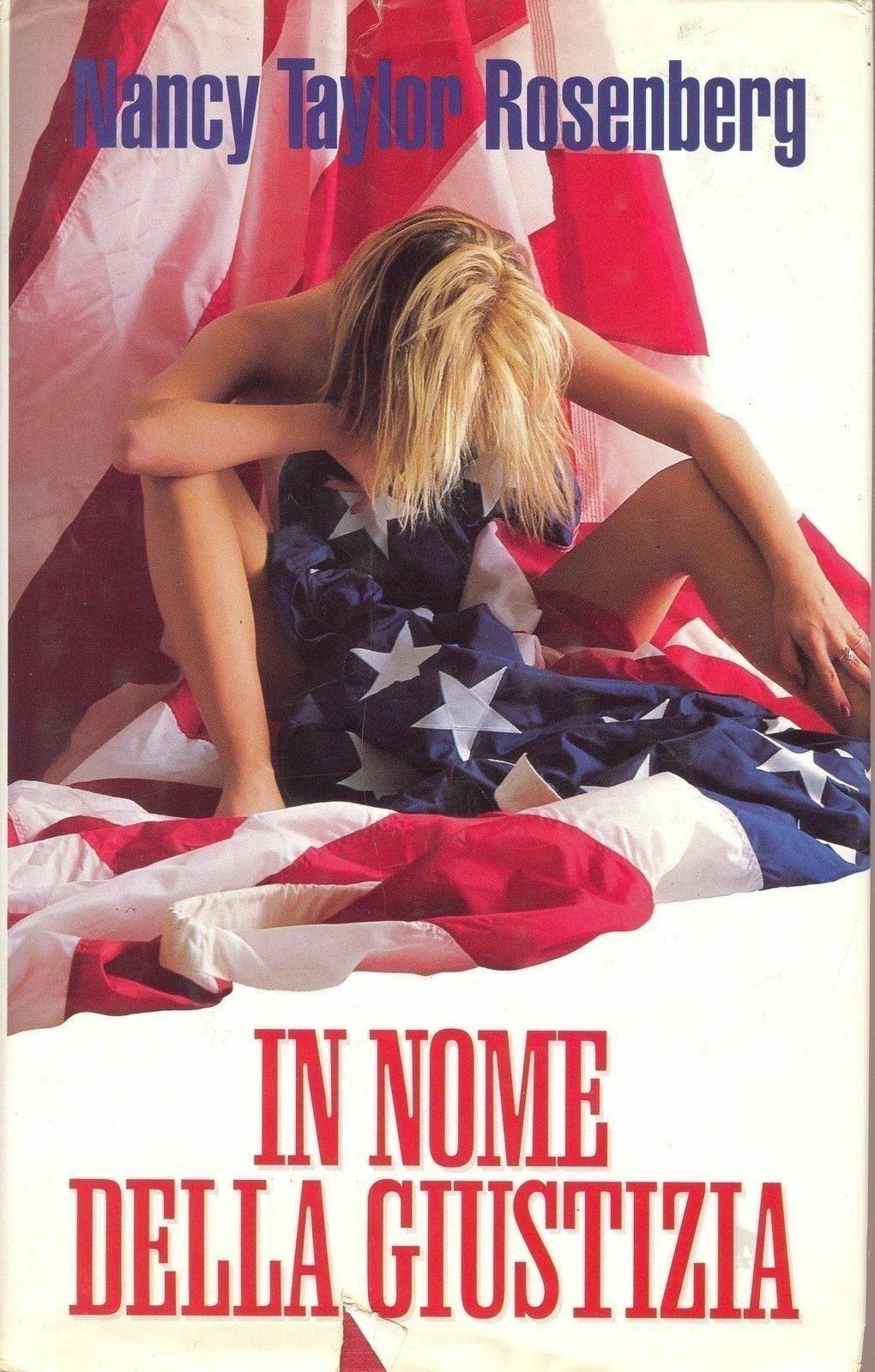 IN NOME DELLA GIUSTIZIA - NANCY TAYLOR ROSENBERG   ED. CLUB